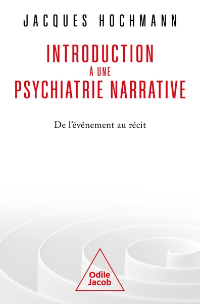 Introduction à une psychiatrie narrative, De l'événement au récit (9782415012465-front-cover)
