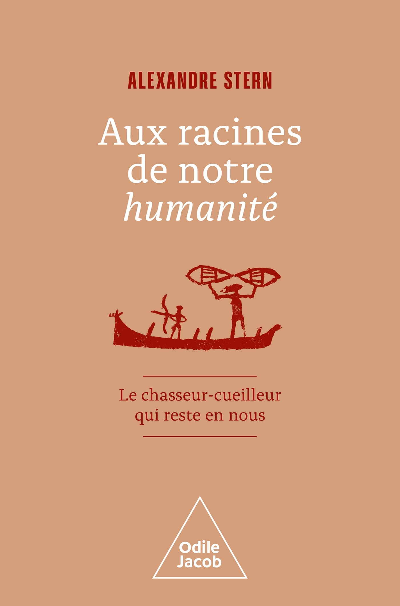 Aux racines de notre humanité, Le chasseur-cueilleur qui reste en nous (9782415001513-front-cover)