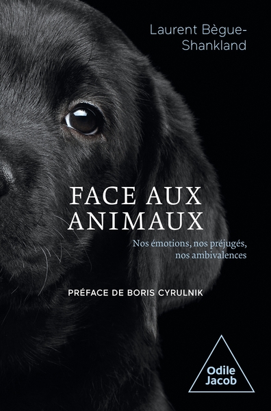 Face aux animaux, Nos émotions, nos préjugés, nos ambivalences (9782415001841-front-cover)