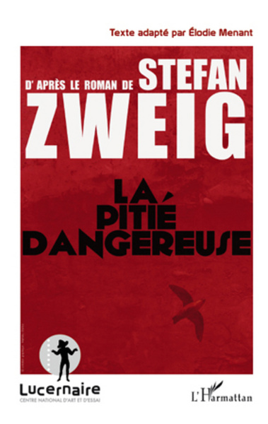 La pitié dangereuse, D'après le roman de Stefan Zweig (9782296966468-front-cover)