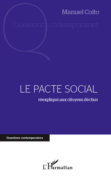 Le pacte social, Réexpliqué aux citoyens déchus (9782296964044-front-cover)