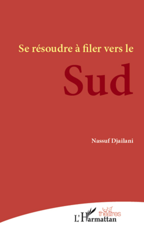 Se résoudre à filer vers le Sud (9782296961463-front-cover)