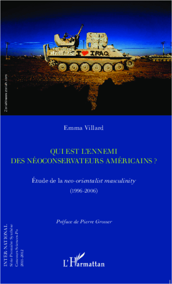 Qui est l'ennemi des néoconservateurs américains ?, Etude de la neo-orientalist masculinity (1996-2006) (9782296992795-front-cover)