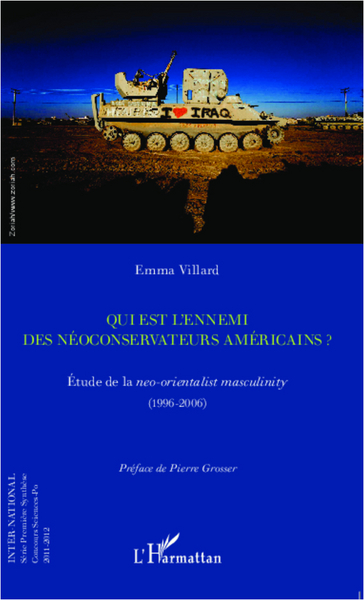Qui est l'ennemi des néoconservateurs américains ?, Etude de la neo-orientalist masculinity (1996-2006) (9782296992795-front-cover)
