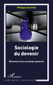 Sociologie du devenir, Eléments d'une sociologie générale (9782296961272-front-cover)