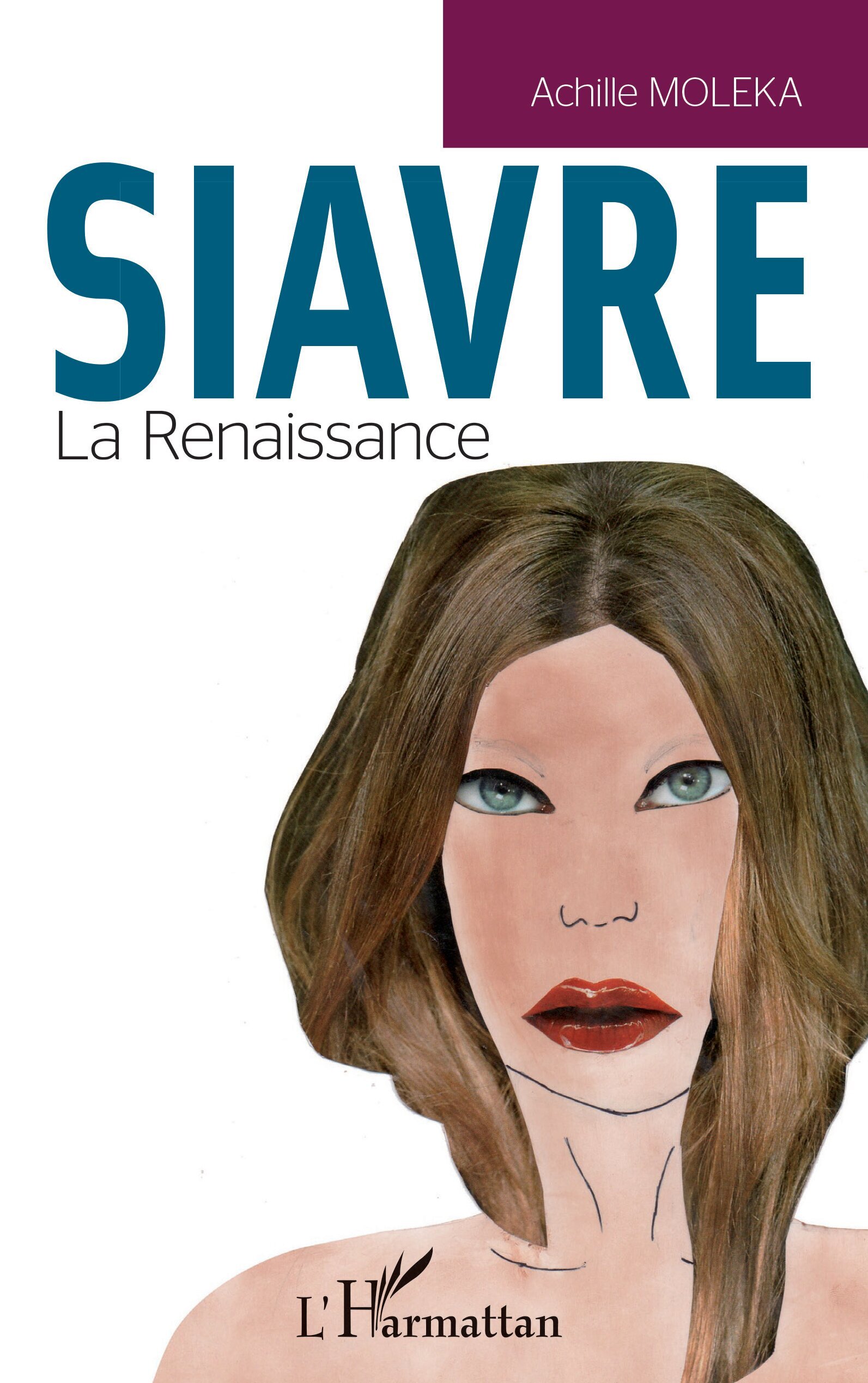 Siavre, La renaissance (9782296991088-front-cover)