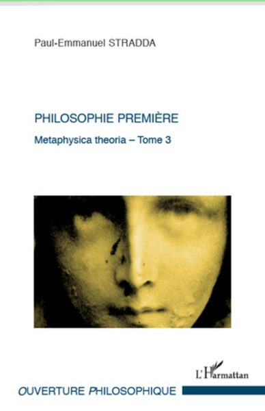 Philosophie première, Metaphysica theoria - Tome 3 (9782296969629-front-cover)