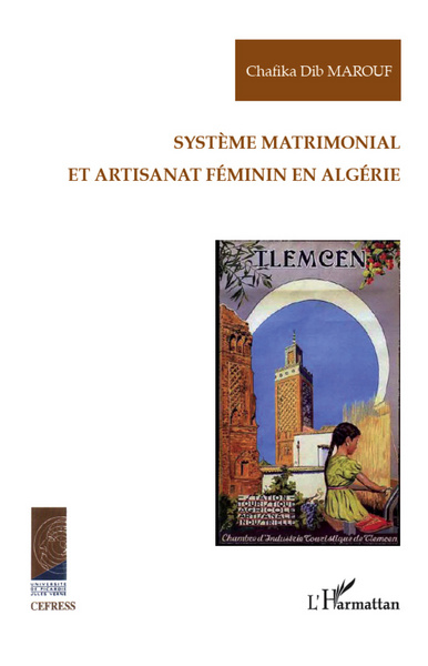 Système matrimonial et artisanat féminin en Algérie (9782296964242-front-cover)