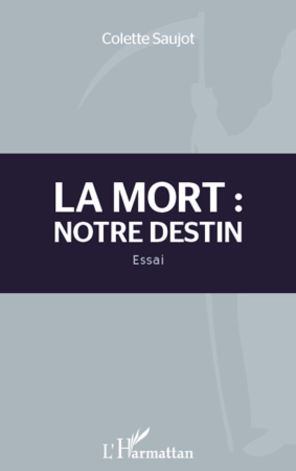 Mort : notre destin (9782296966536-front-cover)