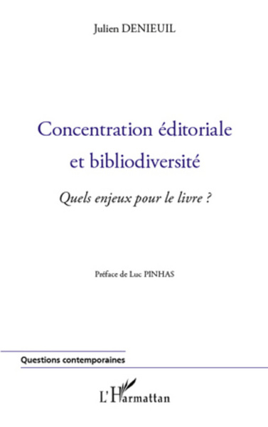 Concentration éditoriale et bibliodiversité, Quels enjeux pour le livre ? (9782296965928-front-cover)