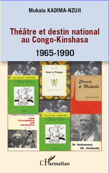 Théâtre et destin national au Congo-Kinshasa, 1965-1990 (9782296960886-front-cover)