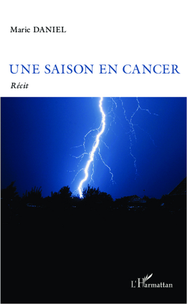 Une saison en cancer, Récit (9782296992276-front-cover)
