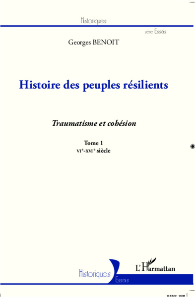Histoire des peuples résilients (tome 1), Traumatisme et cohésion VIe-XVIe siècle (9782296992016-front-cover)