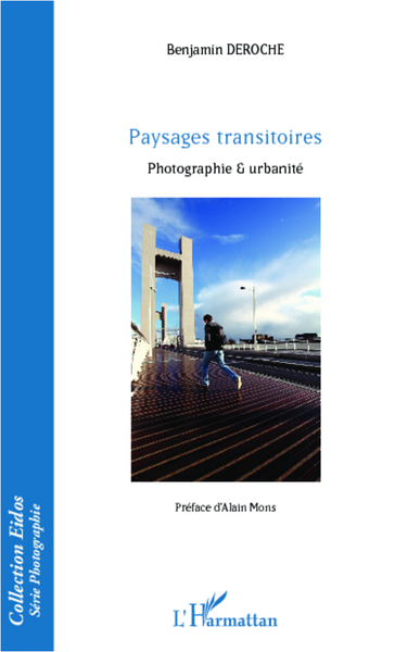 Paysages transitoires, Photographie & urbanité (9782296997530-front-cover)