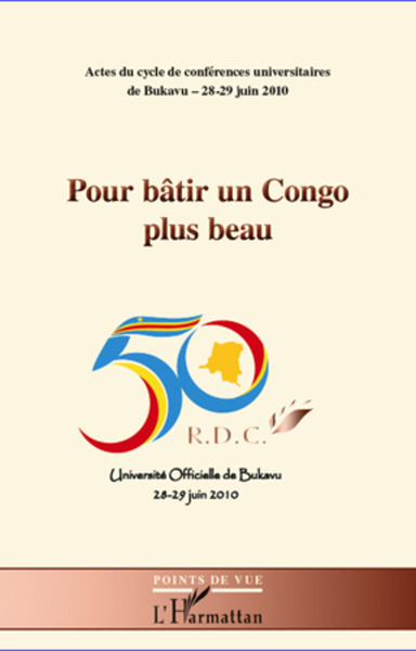 Pour bâtir un Congo plus beau (9782296963146-front-cover)
