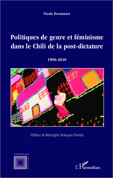 Politiques de genre et féminisme dans le Chili de la post-dictature 1990-2010 (9782296963108-front-cover)