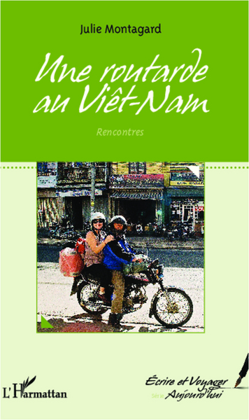 Une routarde au Vietnam, Rencontres (9782296991699-front-cover)