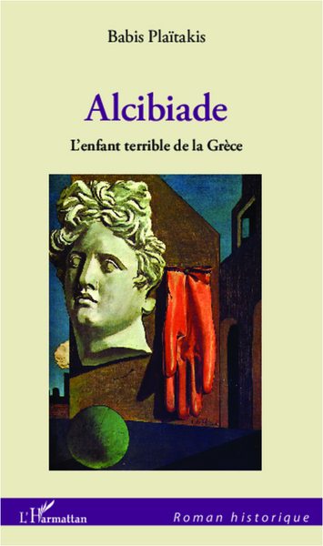 Alcibiade, L'enfant terrible de la Grèce (9782296967366-front-cover)