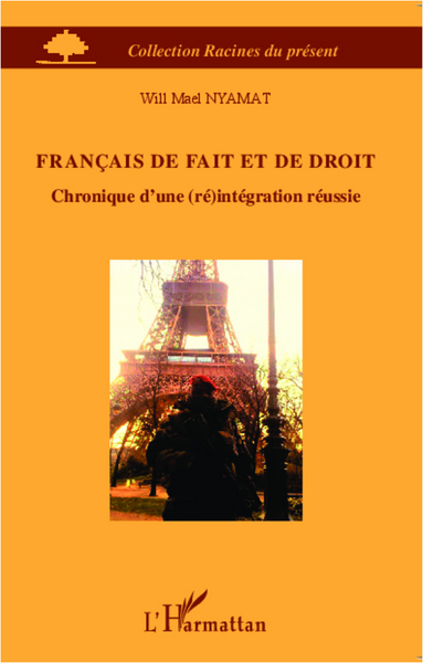Français de fait et de droit, Chronique d'une (ré)intégration réussie (9782296998551-front-cover)