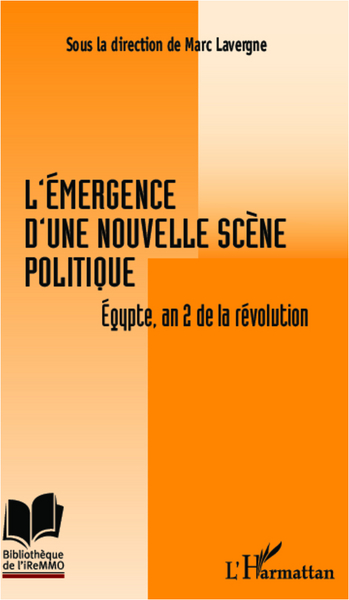 L'émergence d'une nouvelle scène politique, Egypte, an 2 de la révolution (9782296994294-front-cover)