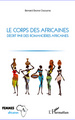 Le corps des africaines décrit par des romancières africaines (9782296967007-front-cover)