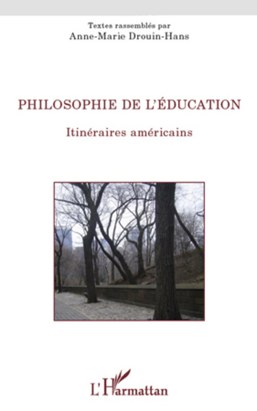 Philosophie de l'éducation, Itinéraires américains (9782296963665-front-cover)