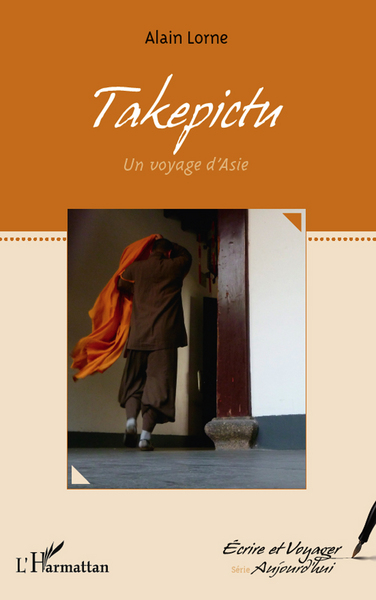 Takepictu, Un voyage d'Asie (9782296964310-front-cover)