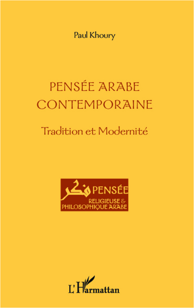 Pensée arabe contemporaine, Tradition et modernité (9782296963245-front-cover)