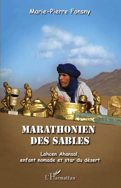 Marathonien des sables, Lahcen Ahansal, enfant nomade et star du désert (9782296961401-front-cover)