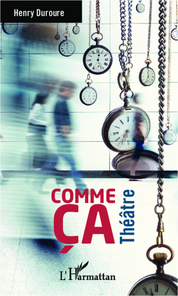 Comme ça, Théâtre (9782296991736-front-cover)