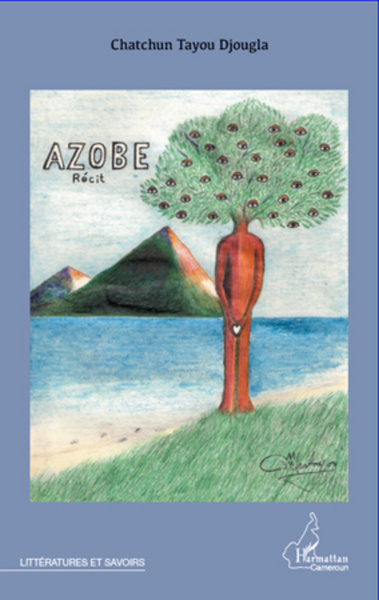 Azobe, Récit (9782296990685-front-cover)
