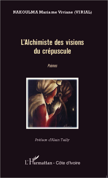 L'alchimiste des visions du crépuscule, Poèmes (9782296991811-front-cover)