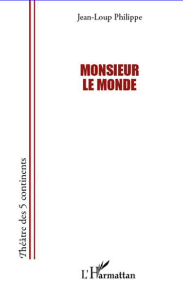 Monsieur le monde (9782296969544-front-cover)