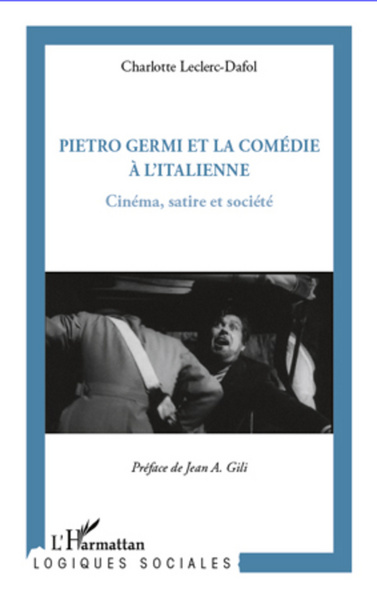 Pietro Germi et la comédie à l'Italienne, Cinéma, satire et société (9782296970151-front-cover)