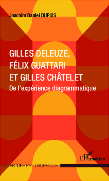 Gilles Deleuze, Félix Guattari et Gilles Châtelet, De l'expérience diagrammatique (9782296993624-front-cover)