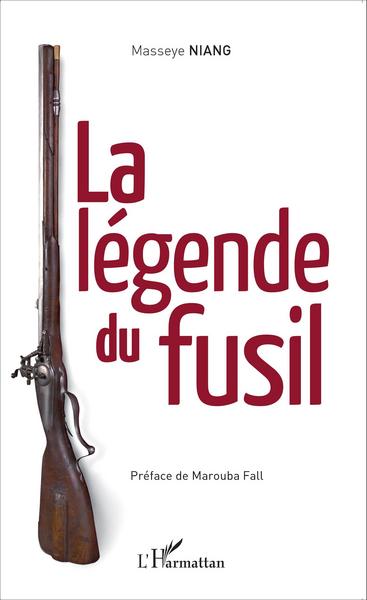 La légende du fusil (9782296998971-front-cover)