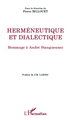 Herméneutique et dialectique, Hommage à André Stanguennec (9782296998117-front-cover)