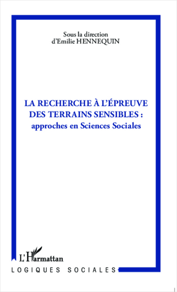 La Recherche à l'épreuve des terrains sensibles :, Approches en sciences sociales (9782296994607-front-cover)