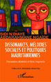 Dissonances, mélodies sociales et politiques mauritaniennes, Discussions aléatoires et libres fragments (9782296998667-front-cover)