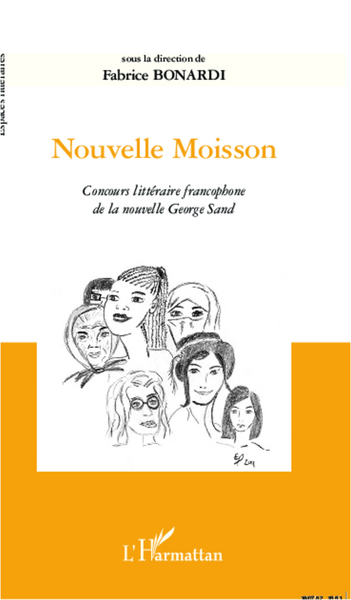 Nouvelle moisson, Concours littéraire francophone de la nouvelle George Sand (9782296992122-front-cover)