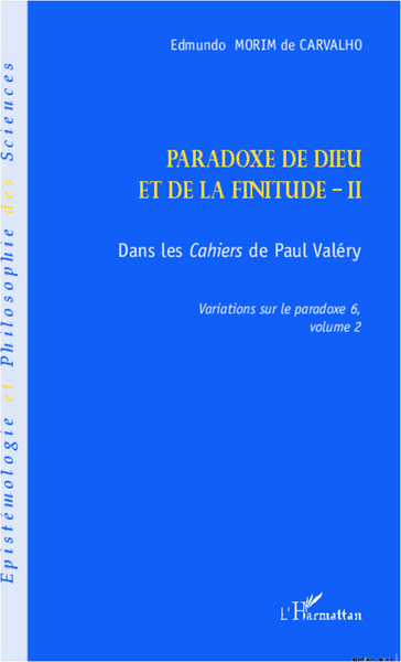 Paradoxe de dieu et de la finitude (Volume 2), Dans les Cahiers de Paul Valéry (9782296996267-front-cover)