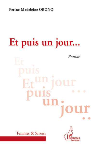 ET PUIS UN JOUR   ROMAN, Roman (9782296964631-front-cover)