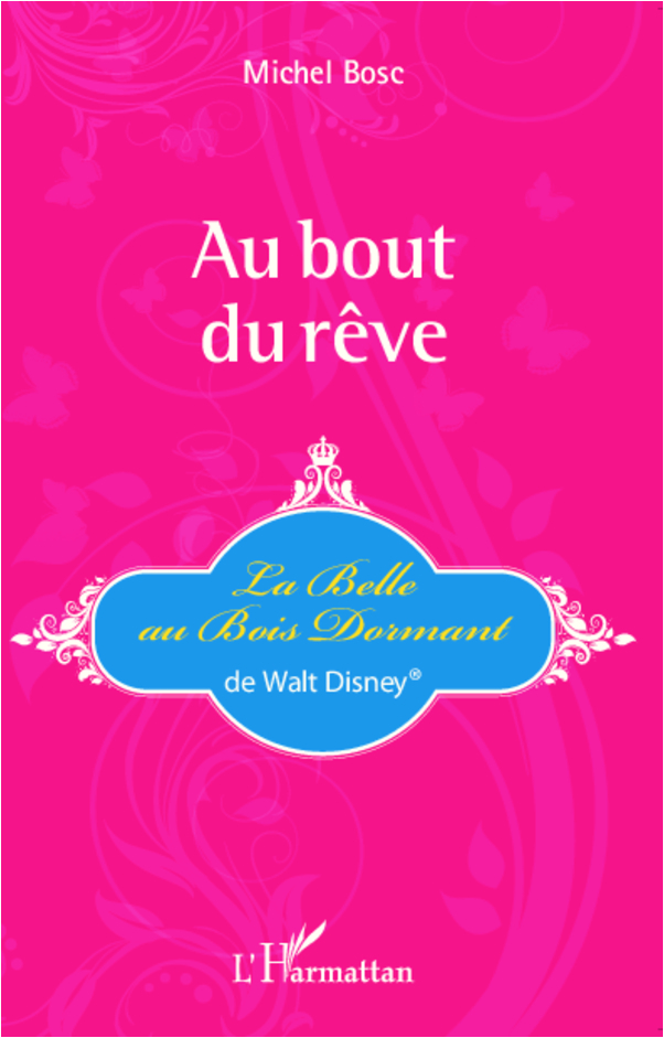 Au bout du rêve, La Belle au Bois Dormant de Walt Disney® (9782296994959-front-cover)