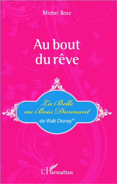 Au bout du rêve, La Belle au Bois Dormant de Walt Disney® (9782296994959-front-cover)