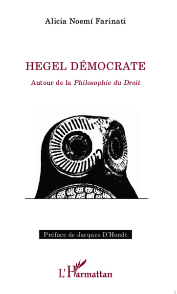 Hegel démocrate, Autour de la Philosophie du Droit (9782296991644-front-cover)