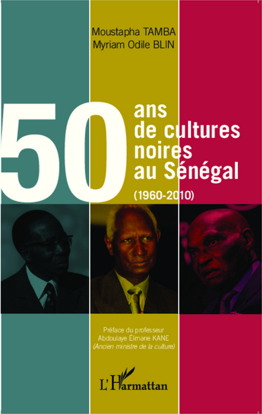 50 ans de cultures noires au Sénégal (1960-2010) (9782296999046-front-cover)
