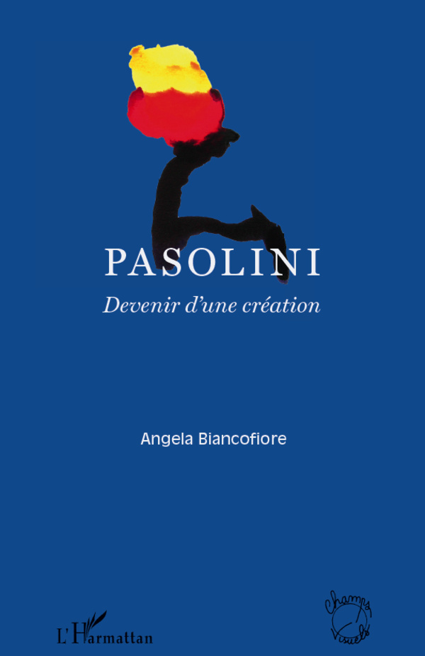 Pasolini, Devenir d'une création (9782296960466-front-cover)