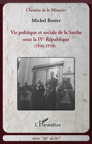 Vie politique et sociale de la Sarthe sous la IVe République, (1944-1958) (9782296968486-front-cover)