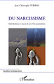 Du narcissisme, Individualisme et amour de soi à l'ère postmoderne (9782296961944-front-cover)