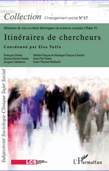 Itinéraires de chercheurs, Histoires de vies et choix théoriques en sciences sociales (Tome V) (9782296966192-front-cover)